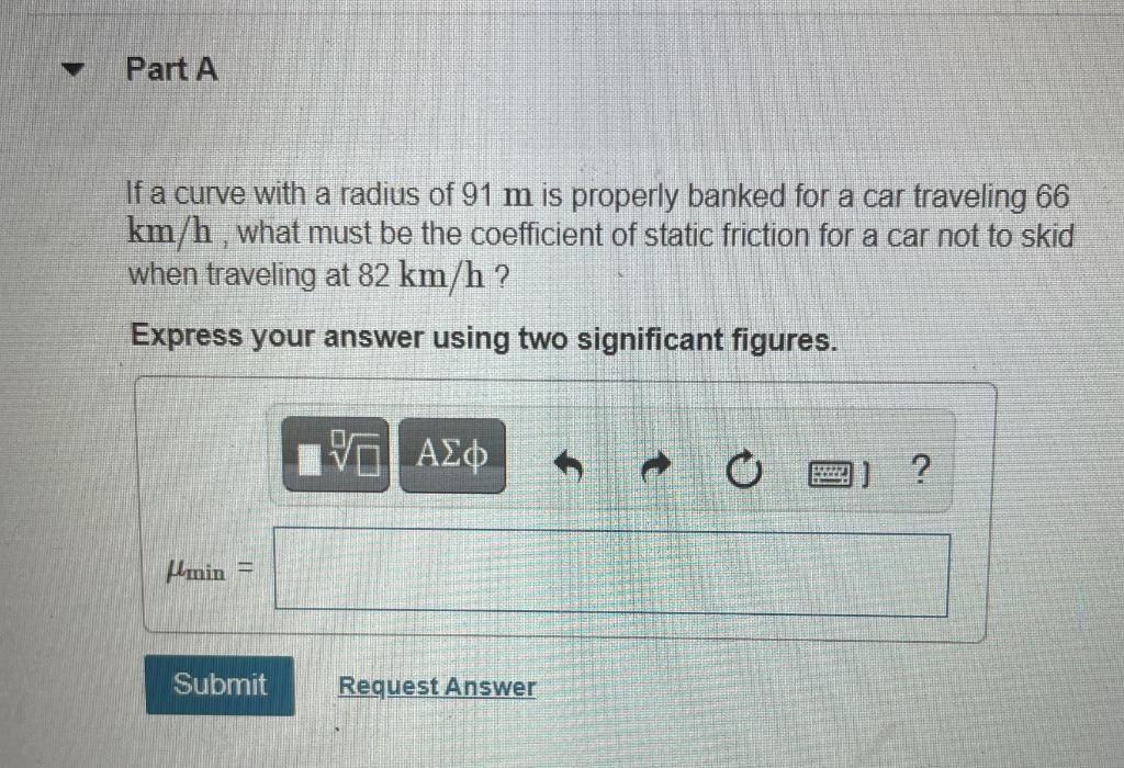 Solved Part A If A Curve With A Radius Of 91 M Is Properly Chegg