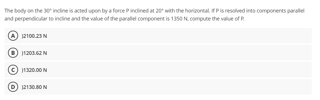 Solved The Body On The 30 Incline Is Acted Upon By A Force Chegg