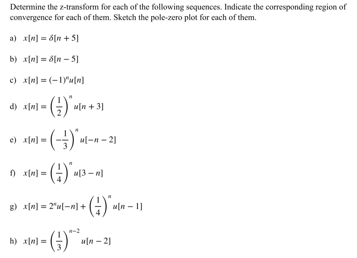 Solved Determine The Z Transform For Each Of The Following Chegg