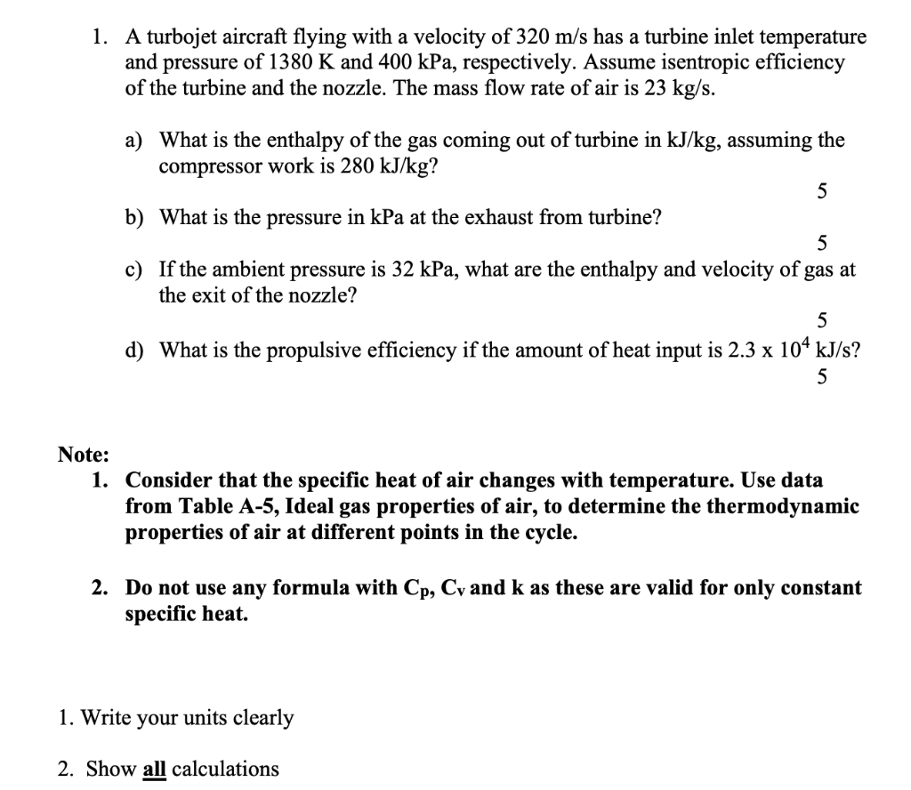 Solved 1 A Turbojet Aircraft Flying With A Velocity Of 320 Chegg