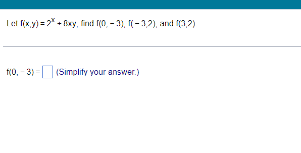 Solved Let F X Y 2x 8xy Find F 0 3 F 3 2 And Chegg