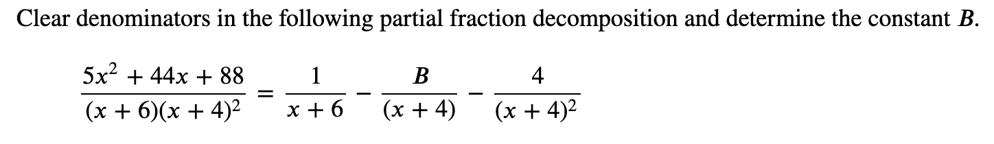 Solved Clear Denominators In The Following Partial Fraction Chegg