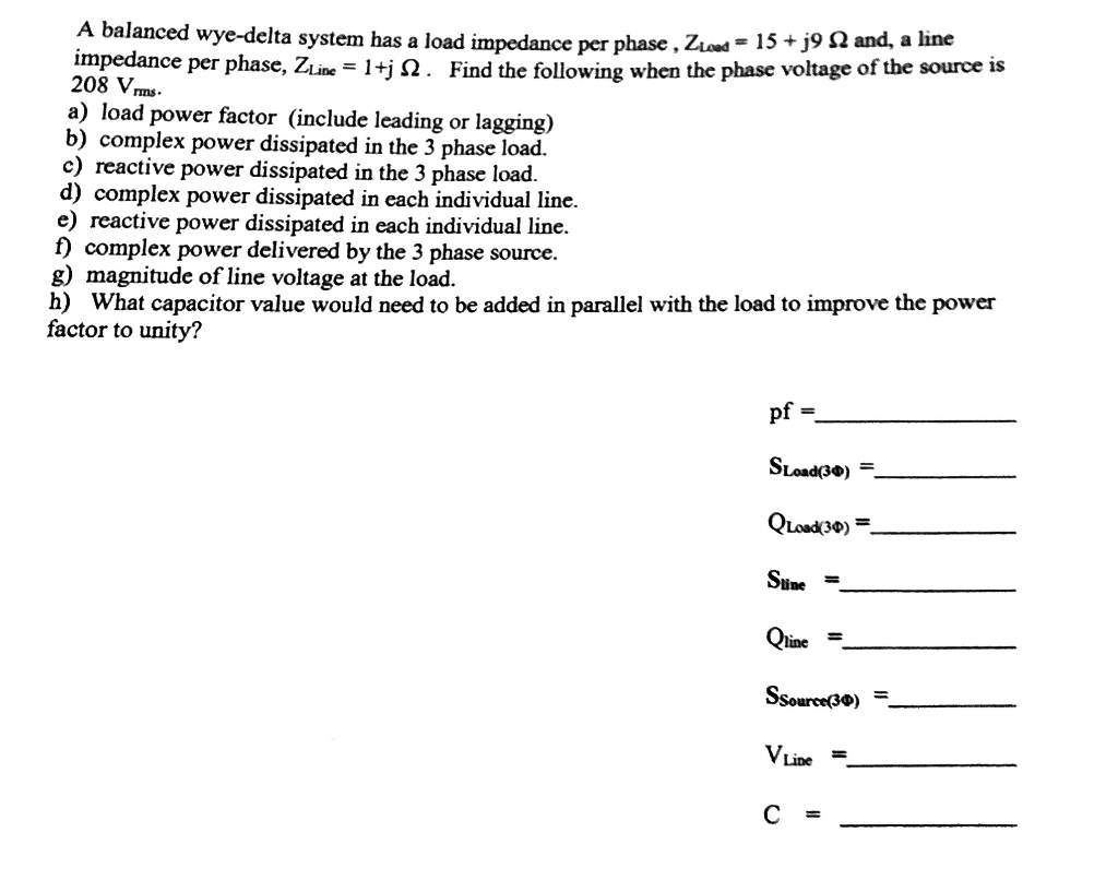 Solved A Balanced Wye Delta System Has A Load Impedance Per Chegg