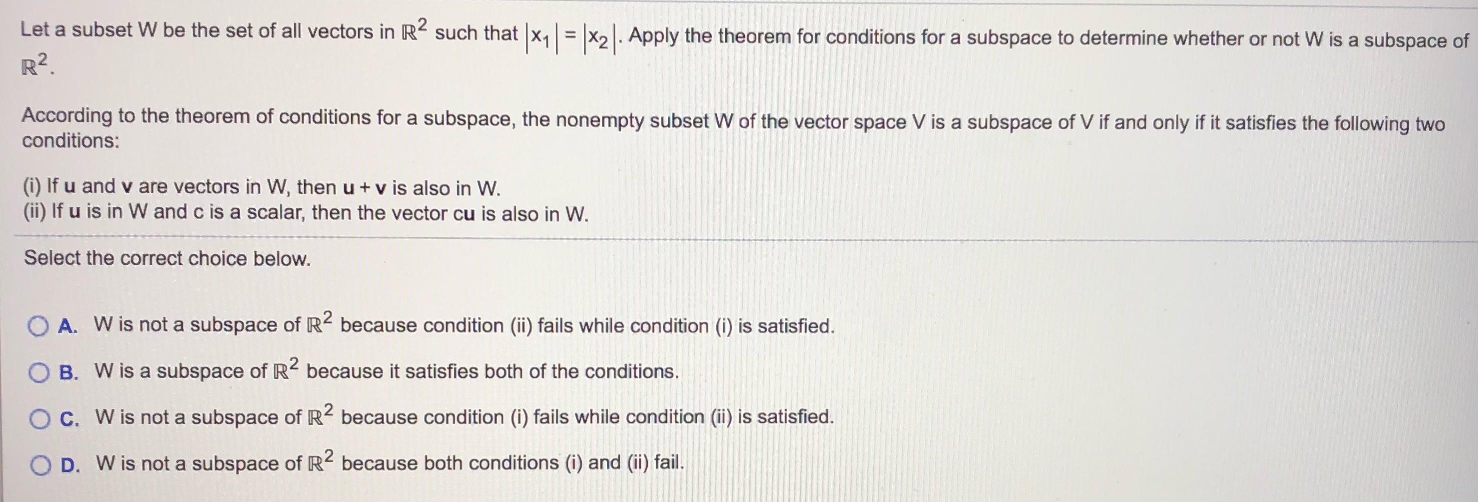 Solved Let a subset W be the set of all vectors in ℝ2 such Chegg