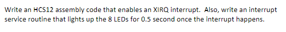 Write An Hcs Assembly Code That Enables An Xirq Chegg