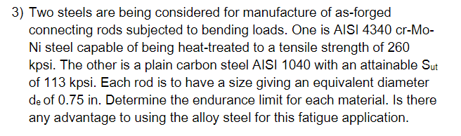 Solved 3 Two Steels Are Being Considered For Manufacture Of Chegg