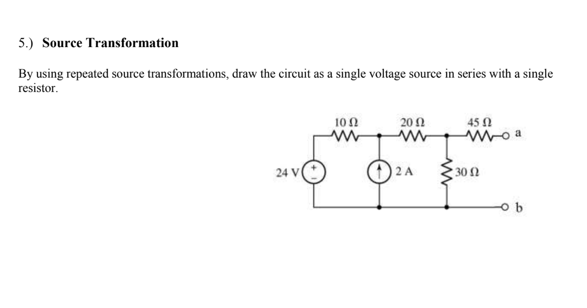 Solved 5 Source Transformation By Using Repeated Source Chegg