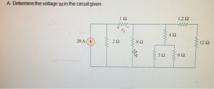 Solved Determine The Voltage Vx In The Circuit Given Chegg