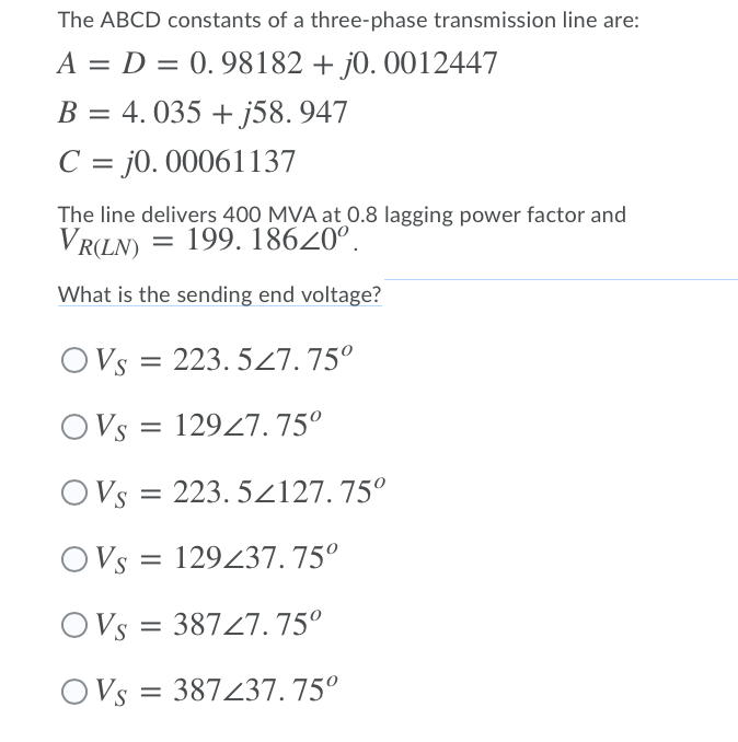 Solved The ABCD Constants Of A Three Phase Transmission Line Chegg