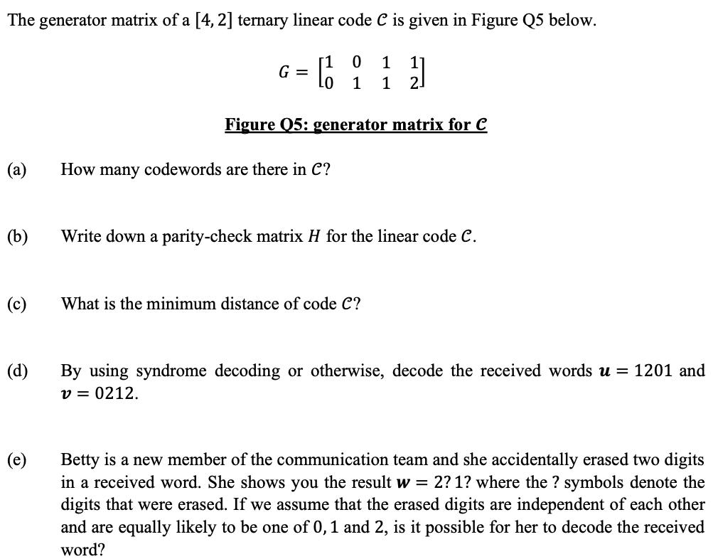 Solved The Generator Matrix Of A 4 2 Ternary Linear Code C Chegg