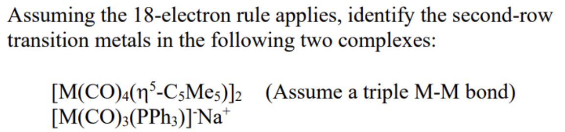 Solved Assuming The 18 Electron Rule Applies Identify The Chegg