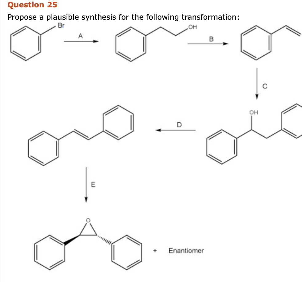 Solved Question Propose A Plausible Synthesis For The Chegg