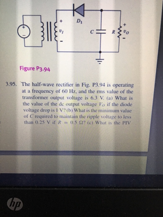 Solved Iz Figure P The Half Wave Rectifier In Fig Chegg