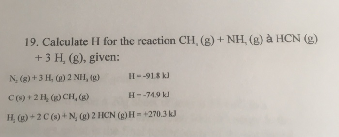 Solved Calculate H For The Reaction Ch G Nh G A Hcn Chegg