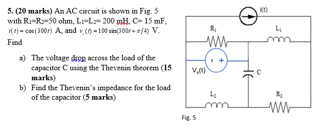 Solved R L 5 20 Marks An AC Circuit Is Shown In Fig 5 Chegg