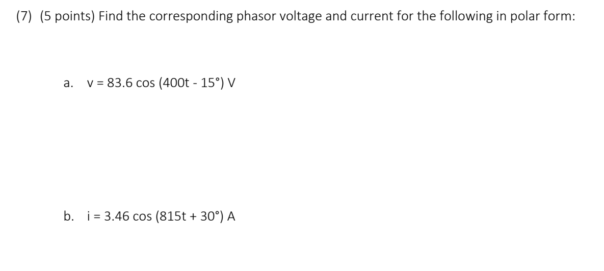 Solved 7 5 Points Find The Corresponding Phasor Voltage Chegg