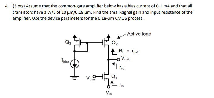 3 Pts Assume That The Common Gate Amplifier Below Chegg