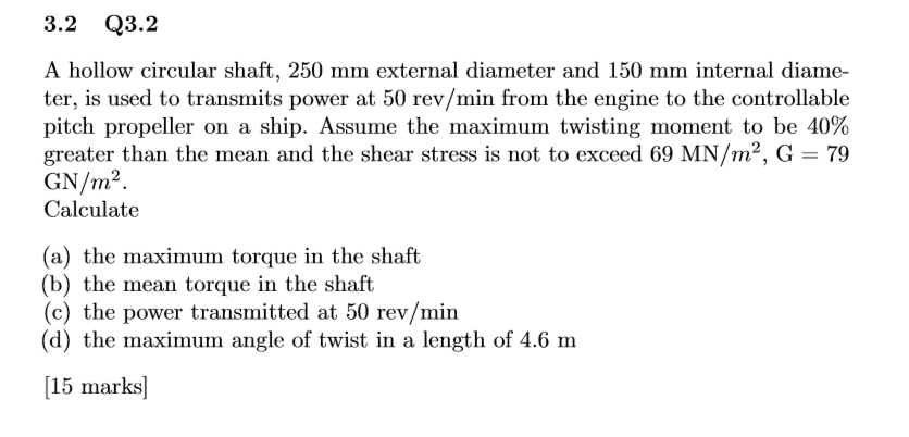 Solved A Hollow Circular Shaft 250 Mm External Diameter And Chegg