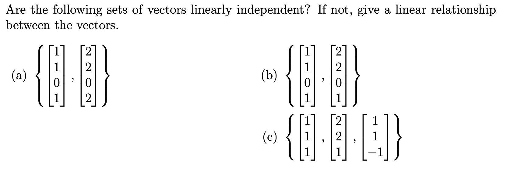 Solved Are The Following Sets Of Vectors Linearly Chegg