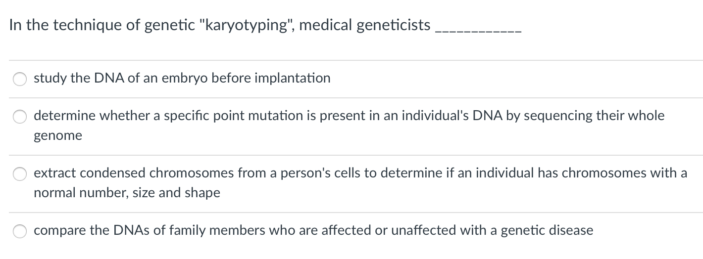 Solved In The Technique Of Genetic Karyotyping Medical Chegg