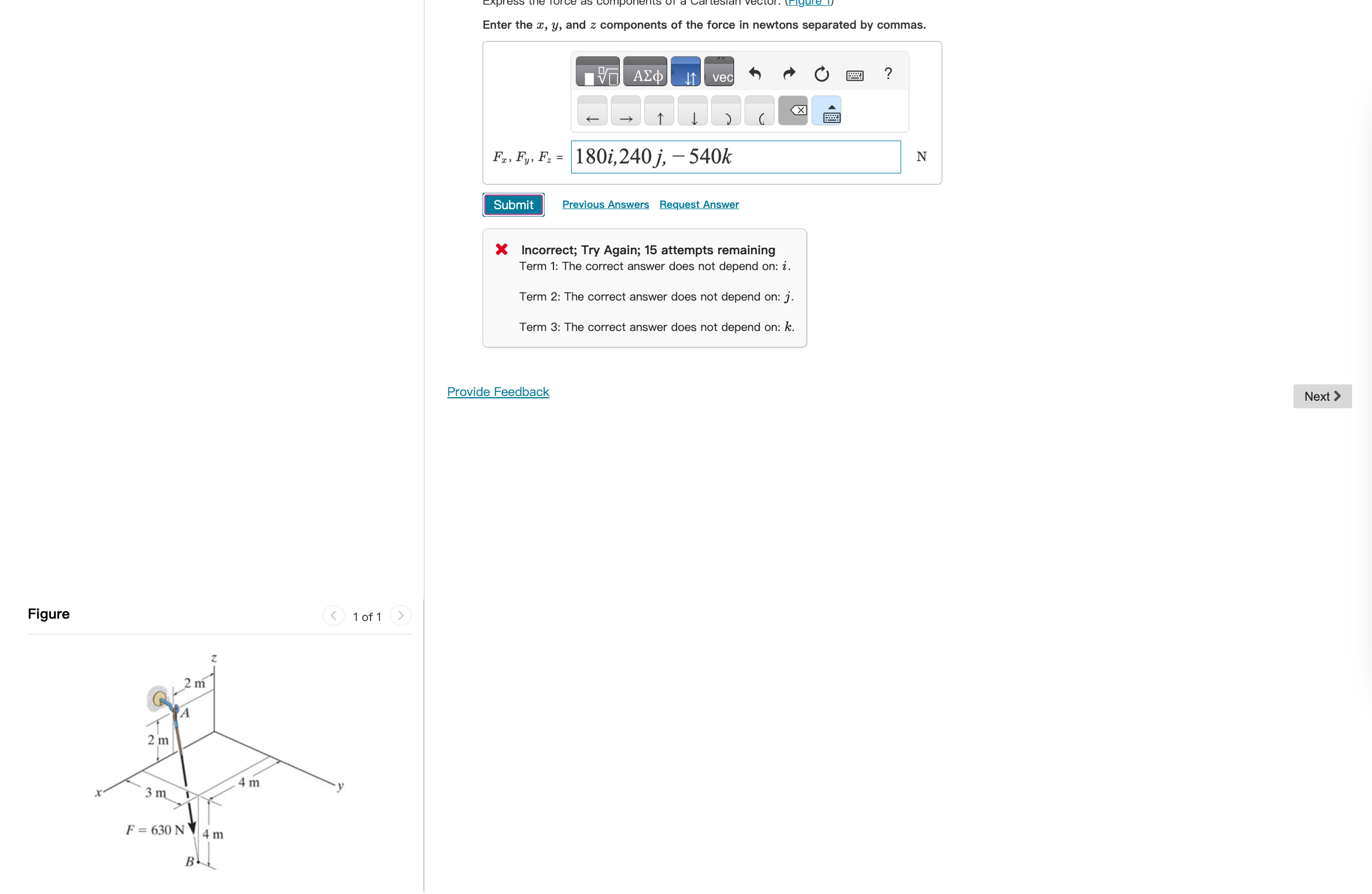 Solved Enter The X Y And Z Components Of The Force In Chegg