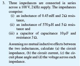 Solved Three Impedances Are Connected In Seriesacross A Chegg