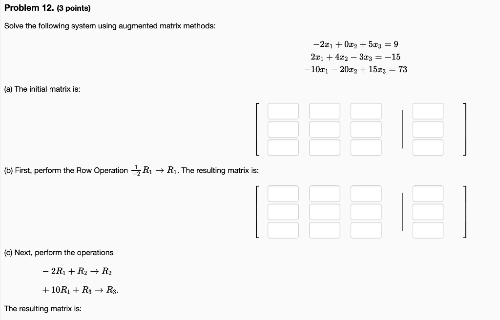 Solved Solve The Following System Using Augmented Matrix Chegg