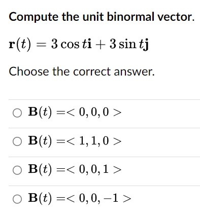 Solved Compute The Unit Binormal Vector R T Costi Sintj Chegg