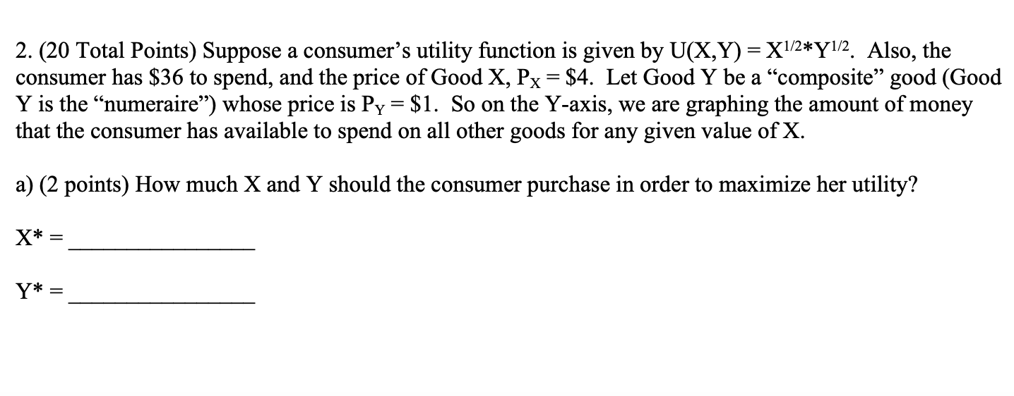 Solved Suppose A Consumers Utility Function Is Given By Chegg