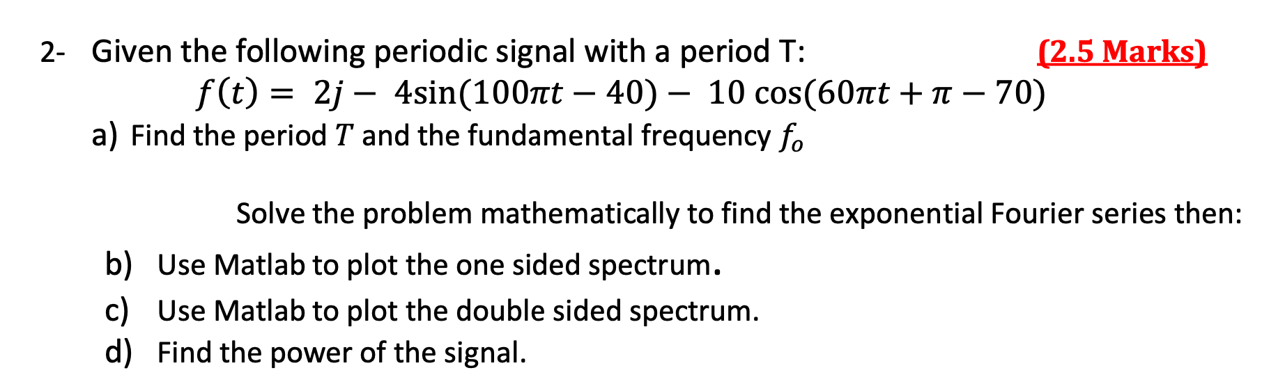 Solved 2 Given The Following Periodic Signal With A Period Chegg