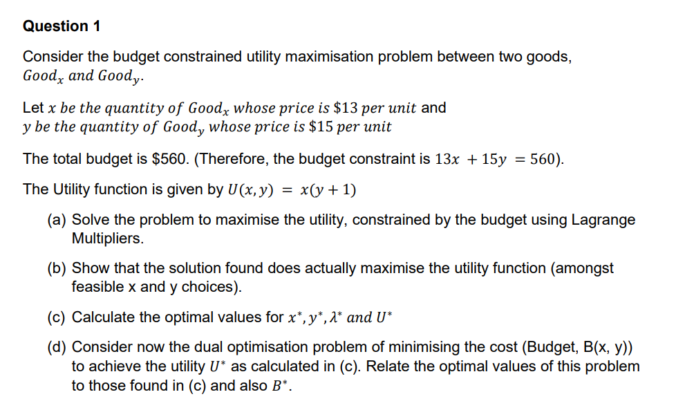 Solved Consider The Budget Constrained Utility Maximisation Chegg