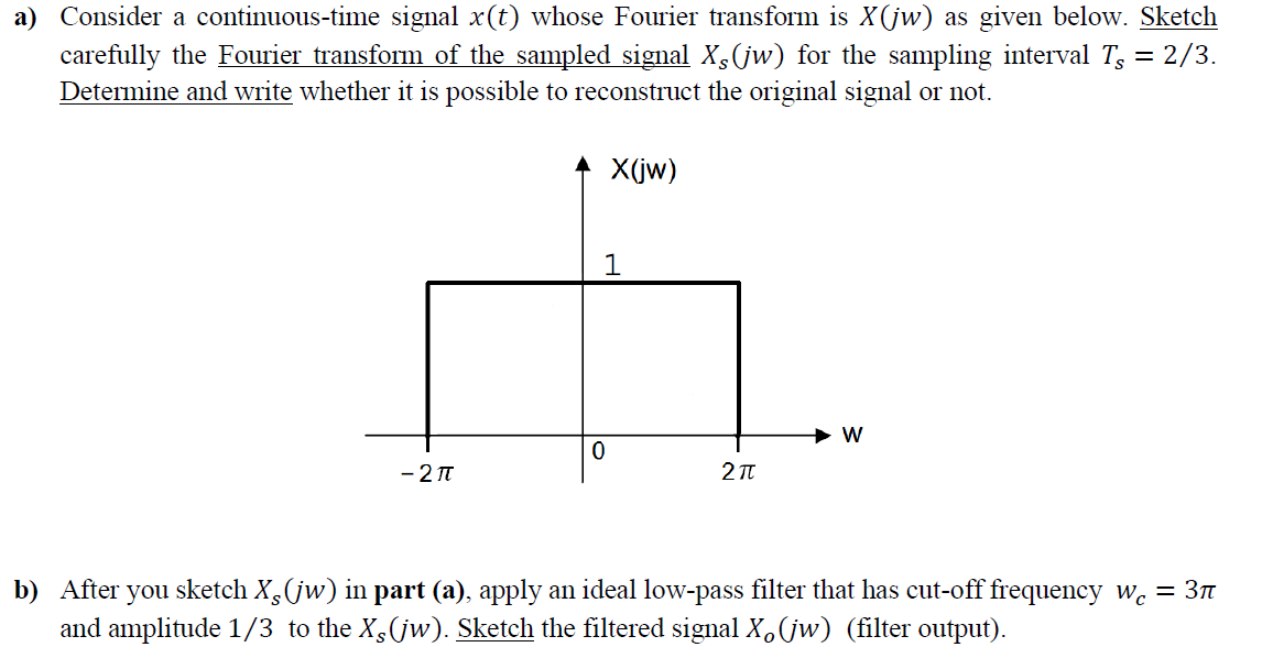 Solved A Consider A Continuous Time Signal X T Whose Chegg