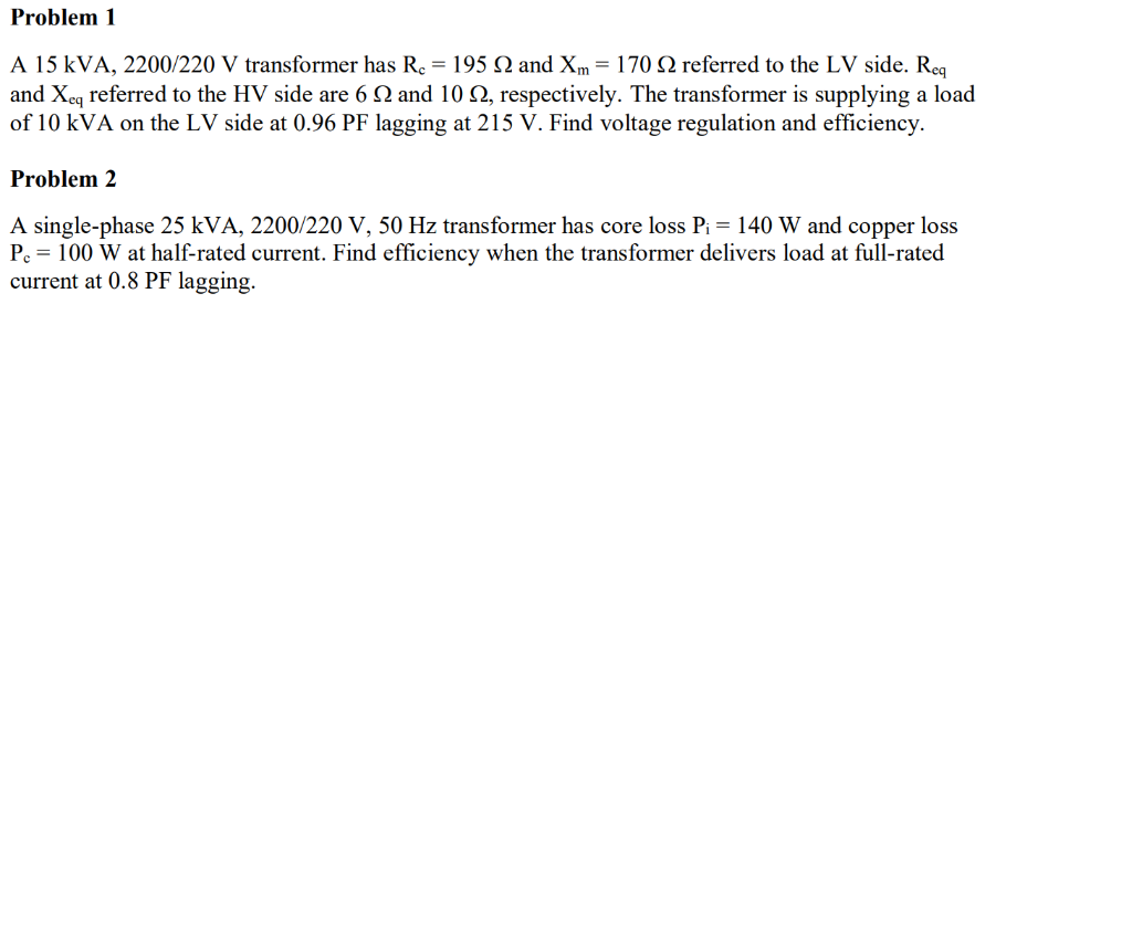 Solved A 15kVA 2200 220 V transformer has Rc 195Ω and Chegg