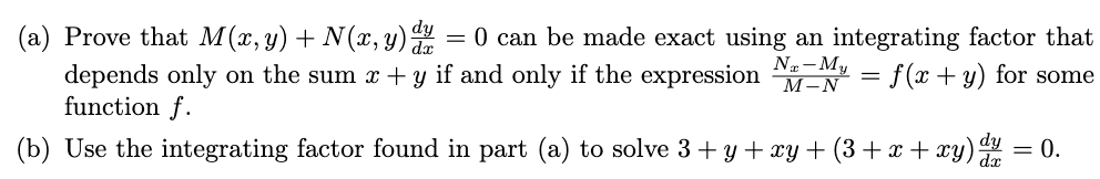 Solved A Prove That M X Y N X Y Dxdy Can Be Made Exact Chegg