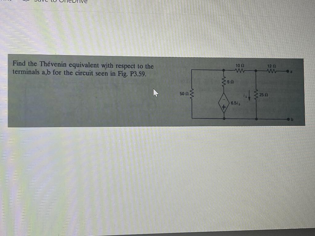 Solved Find The Thvenin Equivalent With Respect To The