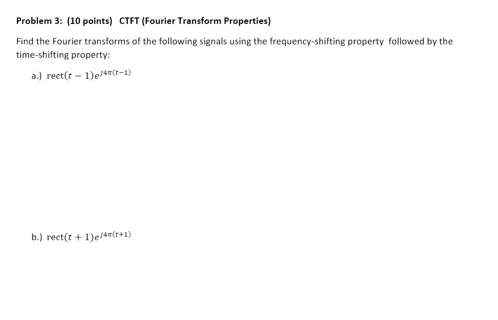 Solved Problem 3 10 Points CTFT Fourier Transform Chegg