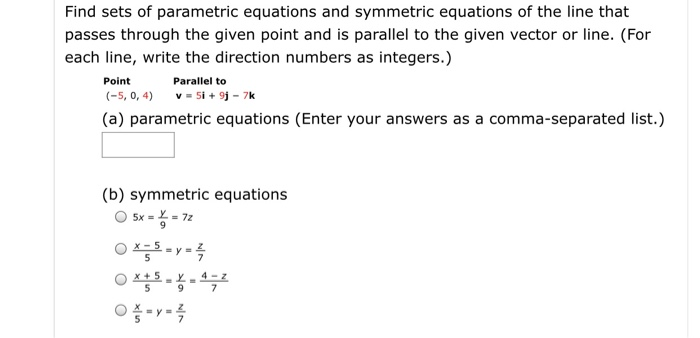 Solved Find Sets Of Parametric Equations And Symmetric Chegg