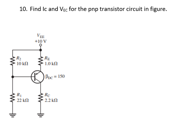 Solved Find Ic And Vec For The Pnp Transistor Circuit In Chegg