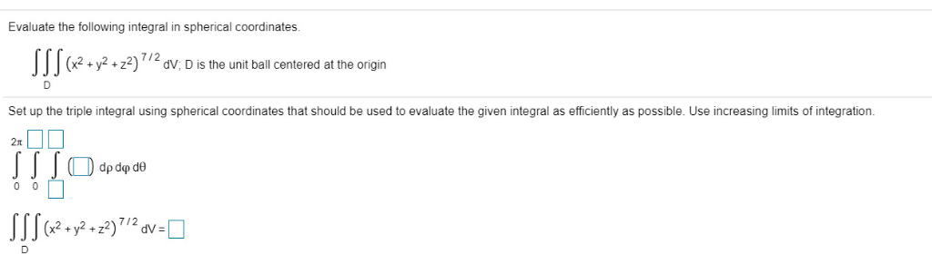 Solved Evaluate The Following Integral In Spherical Chegg