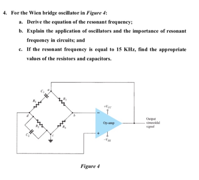 Solved 4 For The Wien Bridge Oscillator In Figure 4 A Chegg