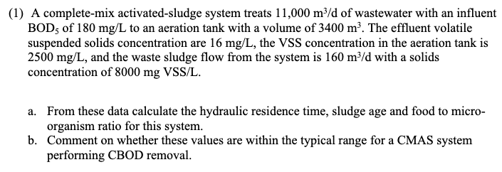 Solved 1 A Complete Mix Activated Sludge System Treats Chegg