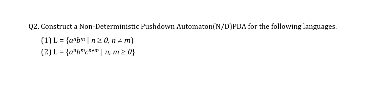 Solved Q2 Construct A Non Deterministic Pushdown Chegg