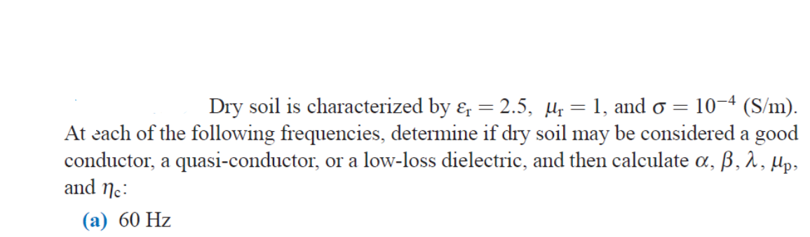 Solved Dry Soil Is Characterized By R R And Chegg