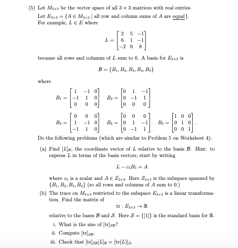 Solved Let M Be The Vector Space Of All Matrices Chegg