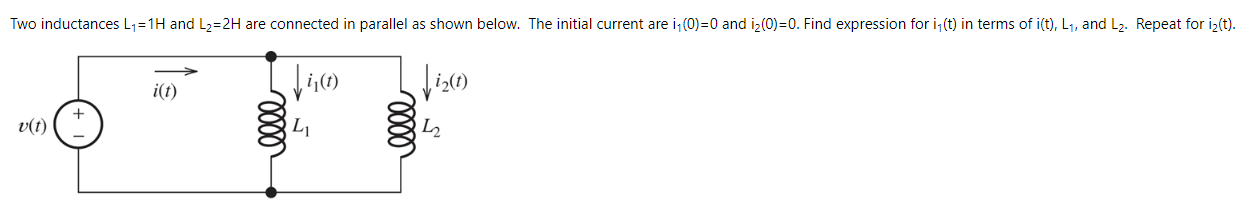 Solved Two Inductances L1 1H And L2 2H Are Connected In Chegg