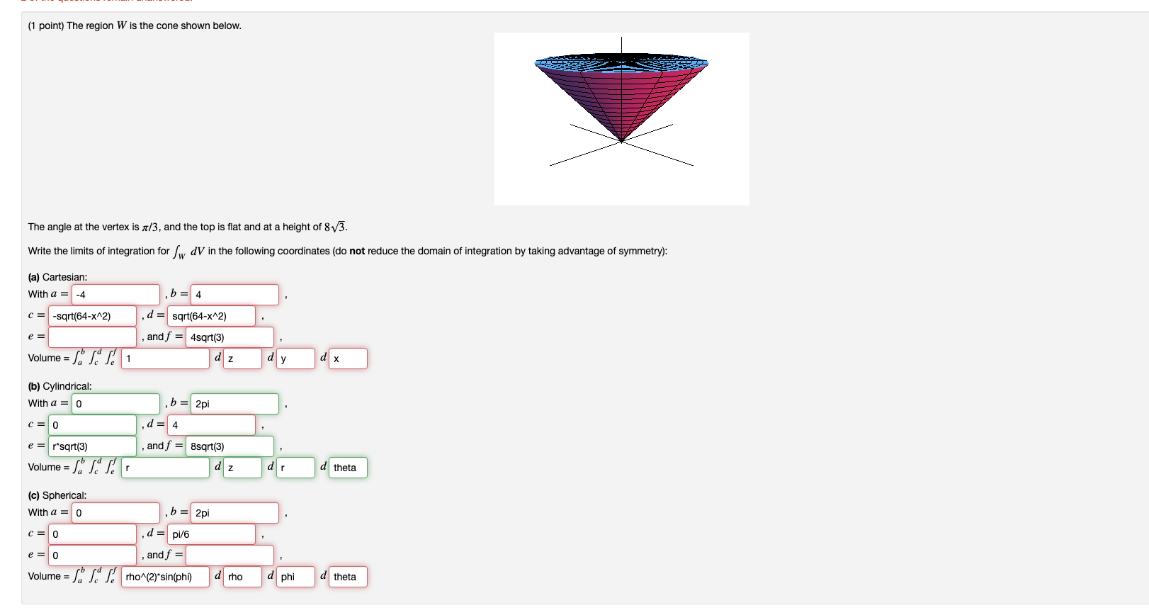 Solved Point The Region W Is The Cone Shown Below The Chegg