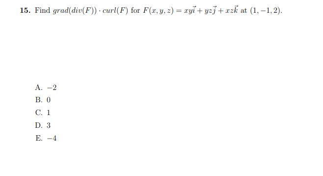 Solved Find grad div F curl F for F x y z xyì Chegg