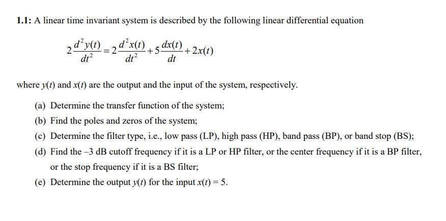 Solved 1 1 A Linear Time Invariant System Is Described By Chegg