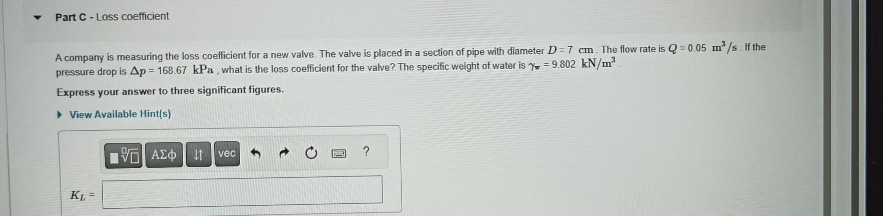 Part C Loss Coefficienta Company Is Measuring The Chegg