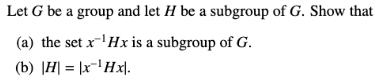 Solved Let G Be A Group And Let H Be A Subgroup Of G Show Chegg